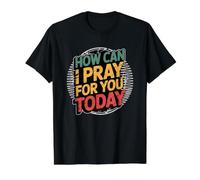 How Can I Pray for You Today Value Graphic T-Shirt, Men, Black, L