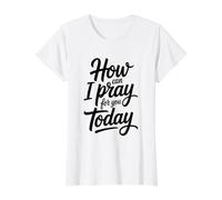 How Can I Pray for You Today Value Graphic T-Shirt, Women, White, L