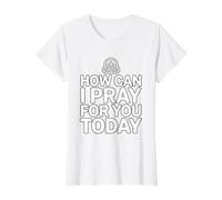 How Can I Pray for You Today Value Graphic T-Shirt, Women, White, XL