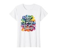 How Can I Pray for You Today Value Graphic T-Shirt, Women, White, XS