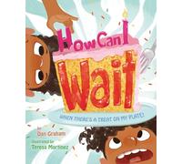 How Can I Wait When There's a Treat on My Plate?