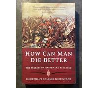 How Can Man Die Better: The Secrets of Isandlwana Revealed