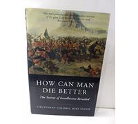 How can Man Die Better: the Secrets of Islandlwana Revealed