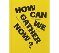 How can we gather now?