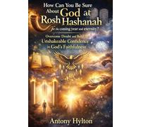 How can you be sure about God at Rosh Hashanah for the coming year and eternity?: Overcome Doubt and Build Unshakeable Confidence in God's Faithfulness (Spirit Filled Journeys)