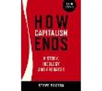 How Capitalism Ends - History, Ideology and Progress