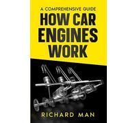How Car Engines Work: A Comprehensive Guide