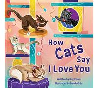 How Cats Say I Love You