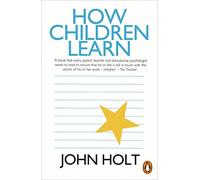 How Children Learn (Penguin Education) - Paperback NEW Holt, John 1991-03-28