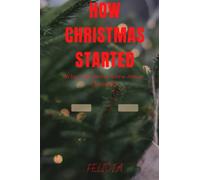 HOW CHRISTMAS STARTED: What you never knew about Christmas