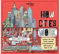 How Cities Work 1 (LP Kids) (How Things Work): Brilliant Facts & Lift the Flaps | Amazing Illustrations | Learn About Skyscrapers & Subways | Explore Inside, Outside & Underground