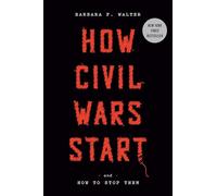 How Civil Wars Start: And How to Stop Them