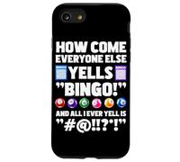 How Come Everyone Else Yells Bingo Lucky Bingo Case for iPhone SE (2020) / 7/8