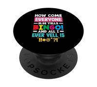 How Come Everyone Else Yells Bingo Yell PopSockets Adhesive PopGrip