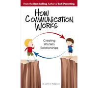 How Communication Works: Creating Win/Win Relationships