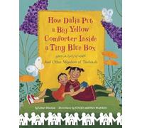 How Dalia Put a Big Yellow Comforter Inside a Tiny Blue Box: And Other Wonders of Tzedakah