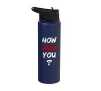 How Dare You Climate Change Stainless Steel Insulated Water Bottle