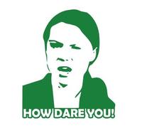 How Dare You? Greta Sticker Decal Sticker Decal Autocollant (Dark Green)