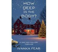 How Deep is the Body?: A Jake and Mallory Thriller (3)