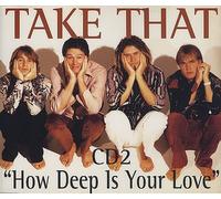 How Deep Is Your Love by Take That