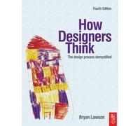 How Designers Think: The Design Process Demystified