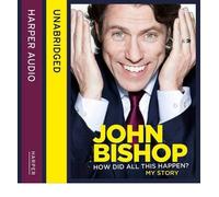 [(How Did All This Happen?)] [ By (author) John Bishop, Read by John Bishop ] [September, 2012]