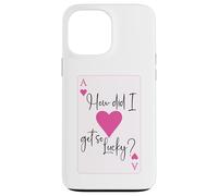 How Did I Get So Lucky Ace Card Hearts Couple Anniversary Case for iPhone 13 Pro Max