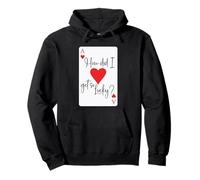 How Did I Get So Lucky Ace Card Hearts Valentine Anniversary Pullover Hoodie