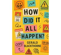 How Did It All Happen?