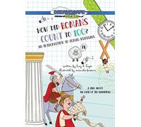 HOW DID ROMANS COUNT TO 100. AN INTRODUCTION TO ROMAN NUMERALS