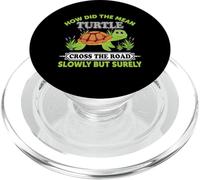 How Did The Mean Turtle Cross The Road Slowly But | Tortoise PopSockets PopGrip for MagSafe