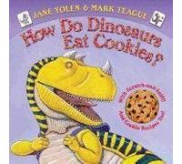 [How Do Dinosaurs Eat Cookies?] [by: Jane Yolen]