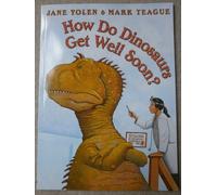 How Do Dinosaurs Get Well Soon?