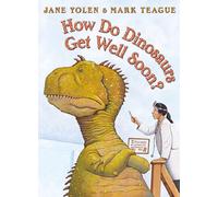 How Do Dinosaurs Get Well Soon?