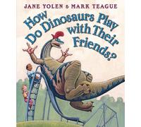 How Do Dinosaurs Play with Their Friends?
