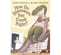How Do Dinosaurs Say Good Night? – Harper Collins Publishers