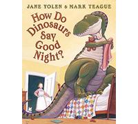 How Do Dinosaurs Say Good Night? by Jane Yolen (2021, Trade Paperback)