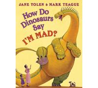 How Do Dinosaurs Say I'm Mad?