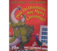 How Do Dinosaurs Say Merry Christmas?