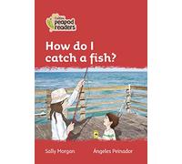 How do I catch a fish?: Level 5 (Collins Peapod Readers)