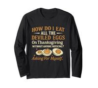 How Do I Eat All The Deviled Eggs On Thanksgiving Without Long Sleeve T-Shirt