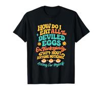 How Do I Eat All The Deviled Eggs On Thanksgiving Without T-Shirt