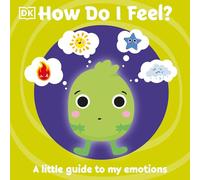 How Do I Feel?: A Little Guide to My Emotions (First Emotions?)