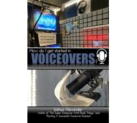 How do I get started in Voiceovers?