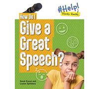 How Do I Give a Great Speech? (Help! Study Hacks)