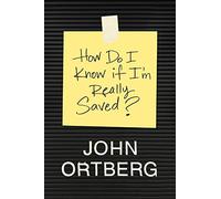 How Do I Know if I'm Really Saved?