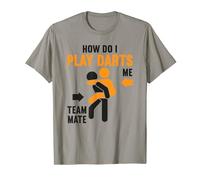 How Do I Play Darts Dartboard Sport Game Funny Dart Player T-Shirt