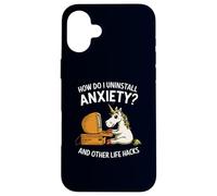 How Do I Uninstall Anxiety & Other Life Hacks Funny Unicorn Case for iPhone 16 Plus