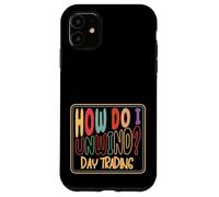 How Do I Unwind Day Trading Stock Market Investor Humor Case for iPhone 11