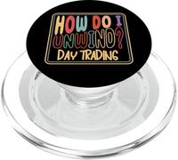 How Do I Unwind Day Trading Stock Market Investor Humor PopSockets PopGrip for MagSafe